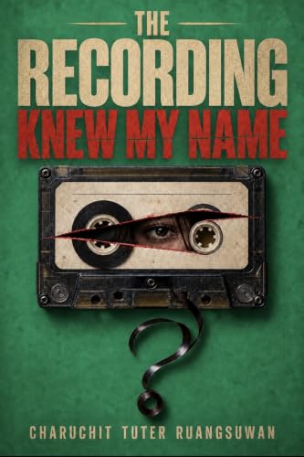 The Recording Knew My Name: A Psychological Thriller of Memory, Identity, and Deception (The Witness Zero Archive Book 1) (English Edition)