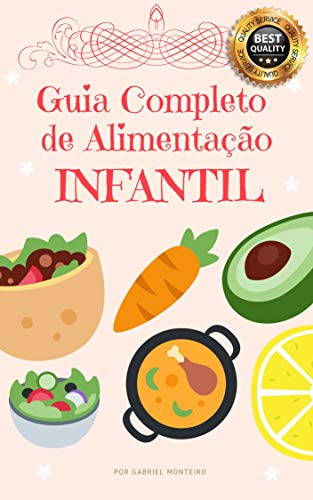 Guia Completo de Alimentação Infantil: Como criar hábitos alimentares saudáveis para seus filhos