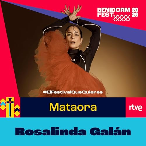 Canciones Benidorm Fest - "Mataora" de Rosalinda Gal&aacute;n Podcast Por  arte de portada