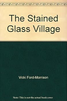 Paperback The Stained Glass Village Book