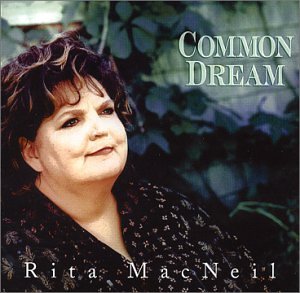 RITA MACNEIL - COMMON DREAM 9DSC) [Audio CD] RITA MACNEIL