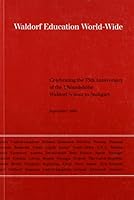 Waldorf Education World-Wide: Celebrating the 75th Anniversary of the Uhlandshohe Waldorf School in Stuttgart 0880104066 Book Cover