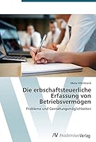 Die Erbschaftsteuerliche Erfassung Von Betriebsvermogen 3639789024 Book Cover