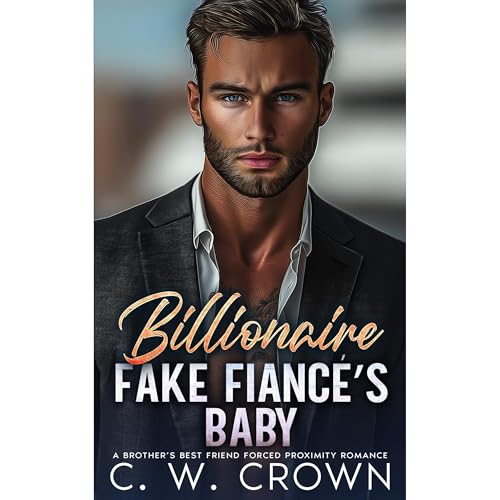 Billionaire Fake Fiancé’s Baby Audiolibro Por C.W. CROWN arte de portada