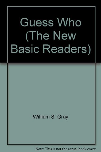 Guess Who (The New Basic Readers) B000JKES18 Book Cover