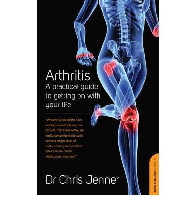 [ Arthritis A Practical Guide to Getting on With Your Life ] [ ARTHRITIS A PRACTICAL GUIDE TO GETTING ON WITH YOUR LIFE ] BY Jenner, Chris ( AUTHOR ) Aug-24-2011 Paperback