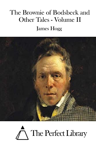 The Brownie of Bodsbeck and Other Tales - Volume II (Perfect Library)