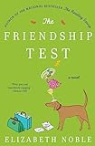 The Friendship Test: An Emotional Tale of Love, Forgiveness, and True Friendship