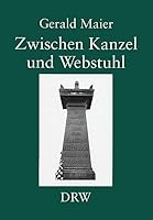 Zwischen Kanzel Und Webstuhl: Johann Georg Freihofer (1806-1877) - Leben Und Wirken Eine Wurttembergischen Pfarrers Im Spannungsfeld Von Staat, Kirche 3799552200 Book Cover