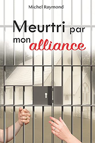 Meurtri Par Mon Alliance (French Edition) Meurtri Par Mon Alliance (French Edition)