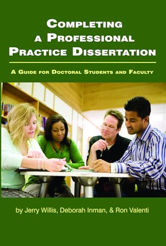 Completing a Professional Practice Dissertation: A Guide for Doctoral Students and Faculty