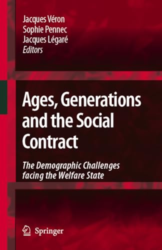 Ages, Generations and the Social Contract: The Demographic Challenges Facing the Welfare State