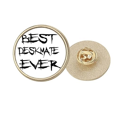 Broche ronde en métal doré Best Deskmate Ever d'une finition haut de gamme pour diplômés