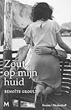 Zout op mijn huid (Dutch Edition) - Benoîte Groult 