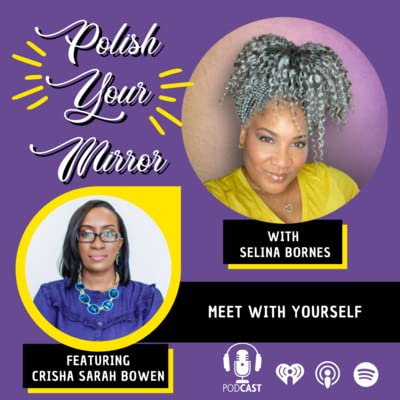 Ep. 32 - Meet With Yourself with Crisha Sarah Bowen