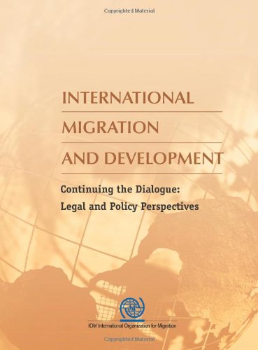 International Migration and Development: Continuing the Dialogue: Legal and Policy Perspectives