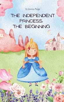 Paperback The Independent Princess: The Beginning Book