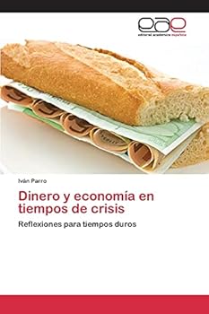 Paperback Dinero y economía en tiempos de crisis [Spanish] Book