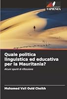Quale politica linguistica ed educativa per la Mauritania? (Italian Edition) 6208720435 Book Cover