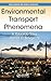 Environmental Transport Phenomena (Green Chemistry and Chemical Engineering)