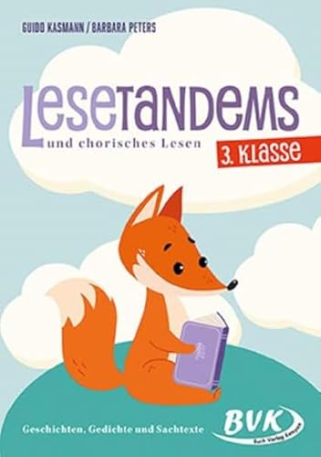 Lesetandems und chorisches Lesen – 3. Klasse: Geschichten, Gedichte und Sachtexte | Lesen üben mit der Lautlesemethode Tandemlesen (Lesezeit)