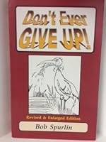 Don't ever give up B0006S9YVC Book Cover