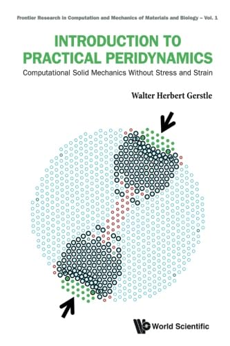 Introduction To Practical Peridynamics: Computational Solid Mechanics Without Stress And Strain