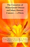 The Causation of Rheumatoid Disease and Many Human Cancers -- a Pr&Atilde;&copy;cis