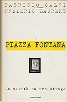 Piazza Fontana: La verita su una strage 8804406984 Book Cover