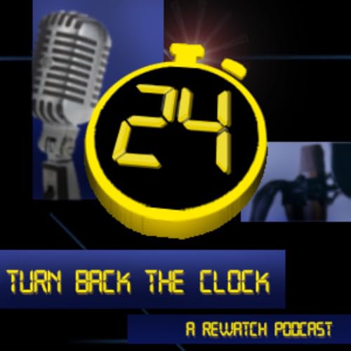 24: Turn Back the Clock to Episodes 7-13!