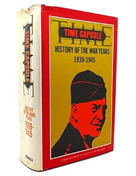 Hardcover Time Capsule: History of the War Years 1939-1945 Book