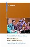  Eltern stärken mit Kursen in Kitas mit CD-ROM: Handreichung für ErzieherInnen