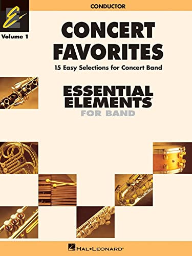 Concert Favorites Vol. 1 - Conductor: Essential Elements Band Series (Essential Elements 2000 Band)