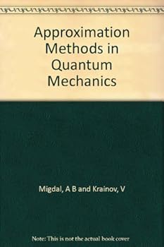 Hardcover Approximation Methods in Quantum Mechanics Book