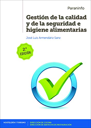 GESTION DE LA CALIDAD Y DE LA SEGURIDAD E HIGIENE ALIMENTARIAS (Hostelería y Turismo)