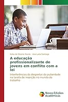 A educação profissionalizante de jovens em conflito com a lei 3639835727 Book Cover
