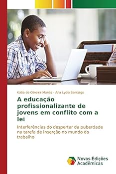 Paperback A educação profissionalizante de jovens em conflito com a lei [Portuguese] Book