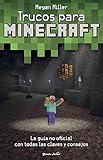 Trucos para Minecraft: La guía no oficial con todas las claves y consejos