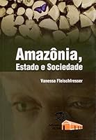 Amazonia, Estado E Sociedade (Portuguese Edition) 8574961450 Book Cover