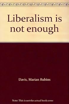 Liberalism is Not Enough