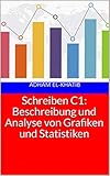  Schreiben C1: Beschreibung und Analyse von Grafiken und Statistiken (Schreiben und Sprechen A1,A2, B1,B2,C1)