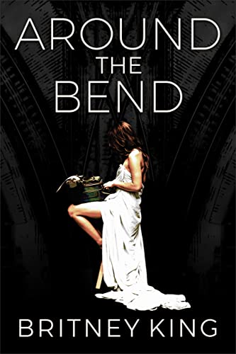 Around The Bend: A Novel