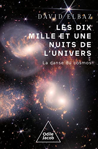 Les dix Mille et Une Nuits de l'univers: La Danse du cosmos