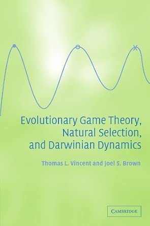 Evolutionary Game Theory, Natural Selection, and Darwinian Dynamics by Thomas L. Vincent-Wow! eBook