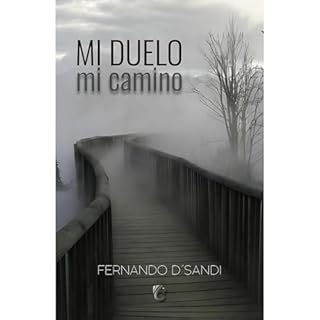 MI DUELO, MI CAMINO Audiolibro Por FERNANDO D&acute;SANDI arte de portada