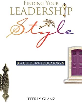 Finding Your Leadership Style: A Guide for Educators