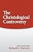 Christological Controversy (Sources of Early Christian Thought)