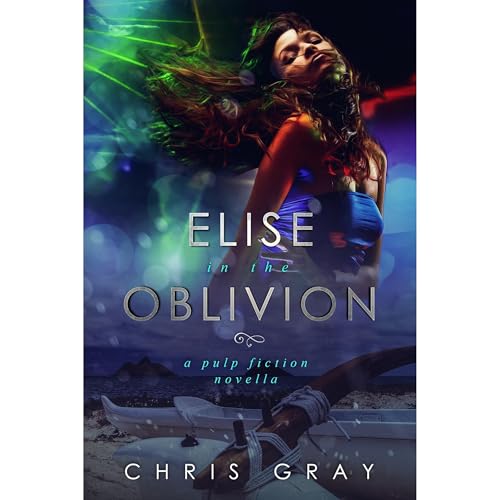 Elise In The Oblivion Audiolibro Por Chris Gray arte de portada