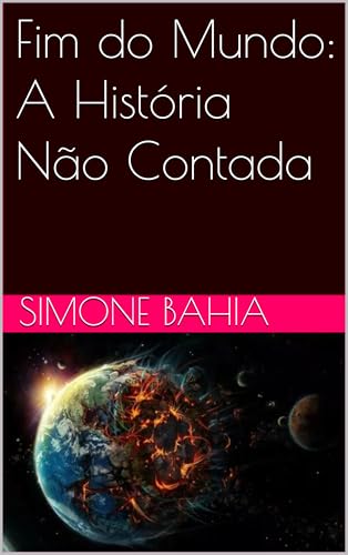 Fim do Mundo: A História Não Contada