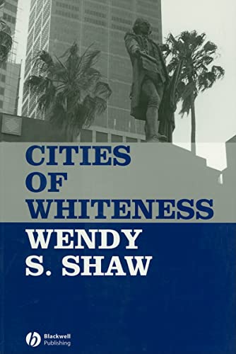 Cities of Whiteness (Antipode Book Series)